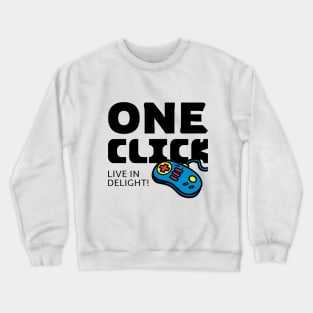 Live streamer live in delight Crewneck Sweatshirt